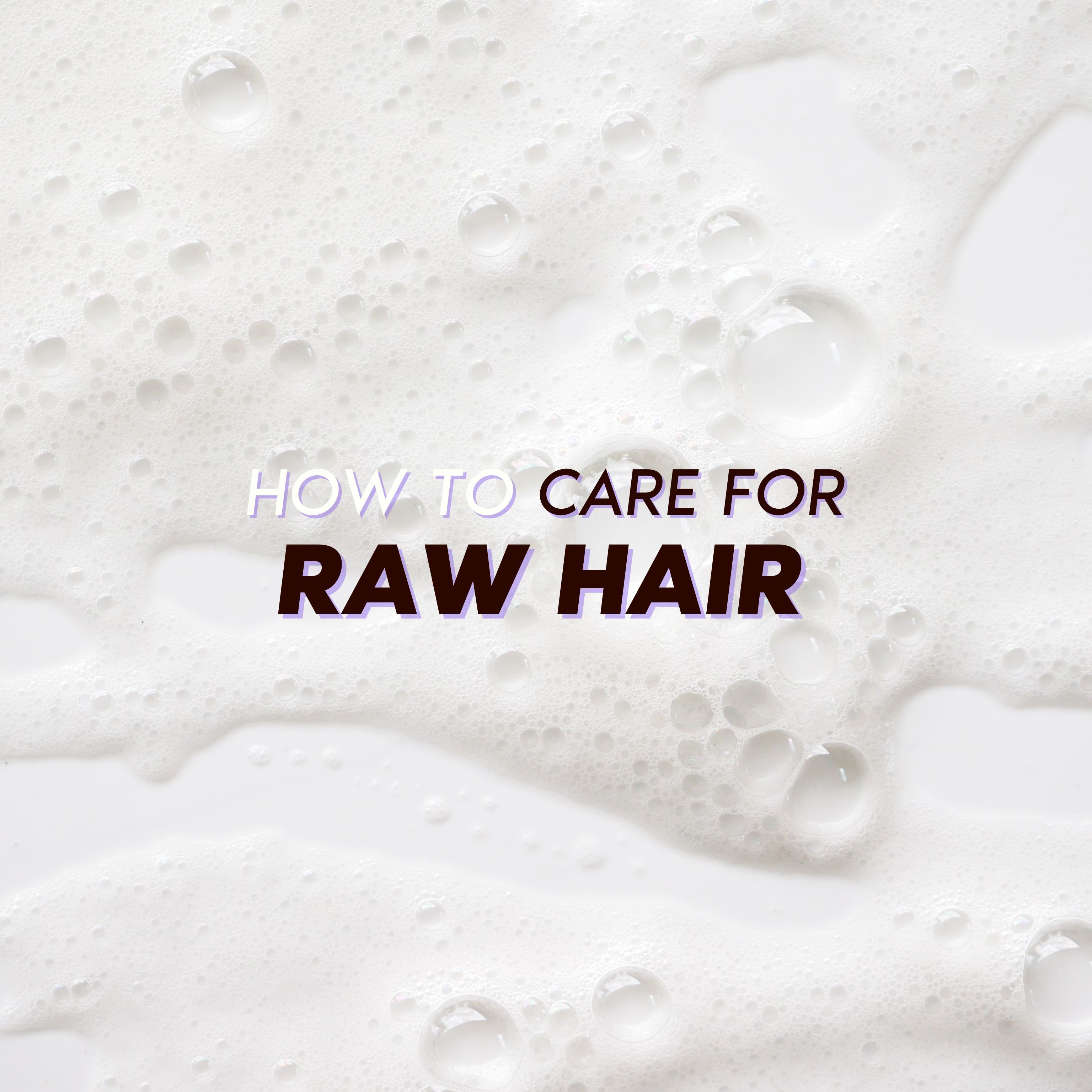 How to care for Raw Hair, The House of Allure London, Raw Hair UK Next Day Delivery